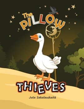 Paperback The Pillow Thieves: ...pillows disappear in the town!.. Book