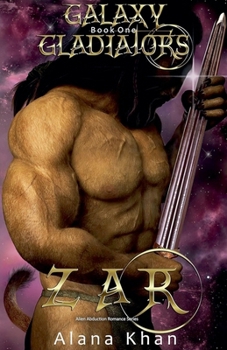 Paperback Zar (Galaxy Gladiators Alien Abduction Romance Series Book 1) Book