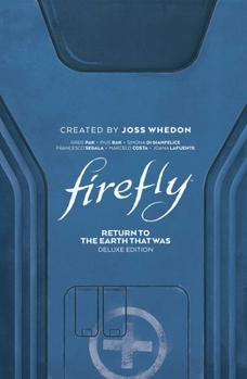 Hardcover Firefly: Return to Earth That Was Deluxe Edition Book