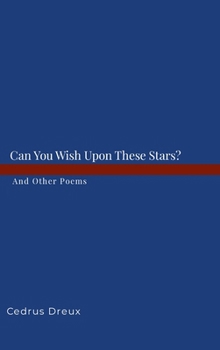 Hardcover Can You Wish Upon These Stars?: And Other Poems. Book