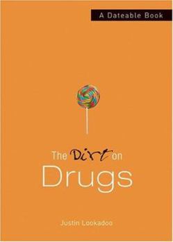 Paperback The Dirt on Drugs Book