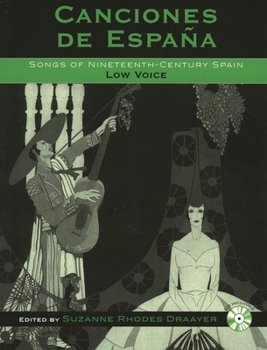 Canciones de Espa-a: Songs of Nineteenth-Century Spain: Low Voice