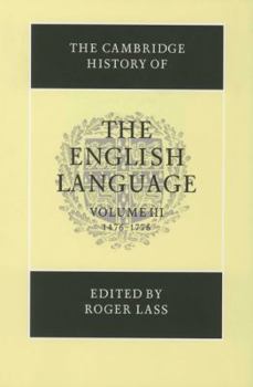 The Cambridge History of the English Language, Vol. 3: 1476-1776 - Book #3 of the Cambridge History of the English Language