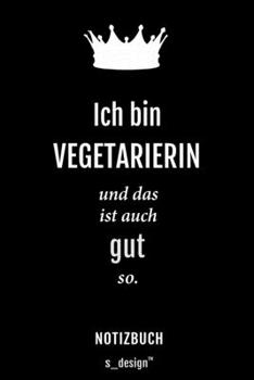 Notizbuch für Vegetarier / Vegetarierin: Originelle Geschenk-Idee [120 Seiten liniertes blanko Papier] (German Edition)