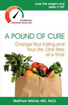 Paperback A Pound of Cure: Change Your Eating and Your Life, One Step at a Time Book