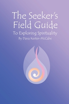 Paperback The Seeker's Field Guide To Exploring Spirituality Book