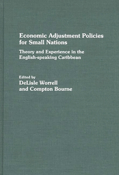 Hardcover Economic Adjustment Policies for Small Nations: Theory and Experience in the English-Speaking Caribbean Book