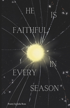 He Is Faithful In Every Season