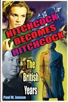 Paperback Hitchcock Becomes Hitchcock: The British Years Book