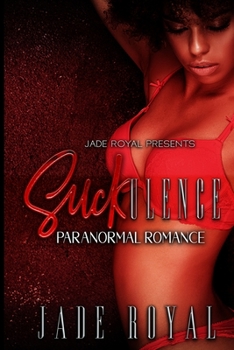 Paperback SUCKulence: Paranormal Romance Book