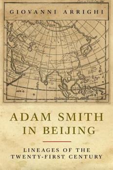 Hardcover Adam Smith in Beijing: Lineages of the Twenty-First Century Book