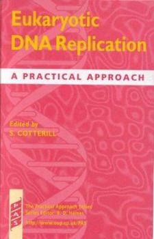 Hardcover Eukaryotic DNA Replication: A Practical Approach (The ^APractical Approach Series) Book