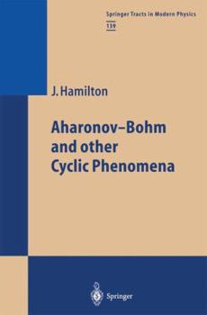 Paperback Aharonov-Bohm and Other Cyclic Phenomena Book