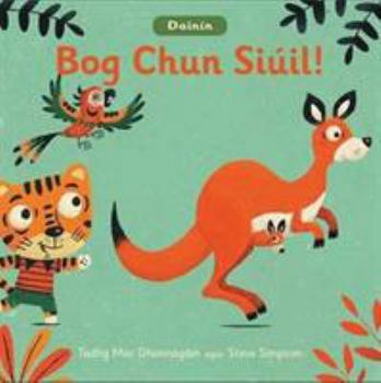 Paperback Dainin-Bog Chun Siuil! (Irish Edition) Book