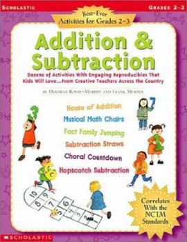 Paperback Addition & Subtraction: Dozens of Activities with Engaging Reproducibles That Kids Will Love...from Creative Teachers Across the Country; Grad Book