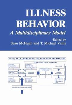 Hardcover Illness Behavior: A Multidisciplinary Model Book