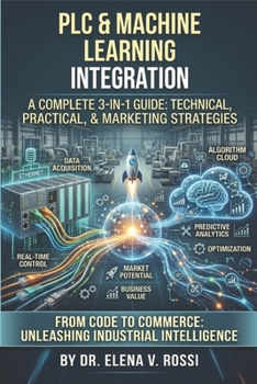 Paperback PLC & Machine Learning: AI-Powered Automation - The Future Is Now Book