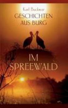 Paperback Geschichten aus Burg im Spreewald [German] Book