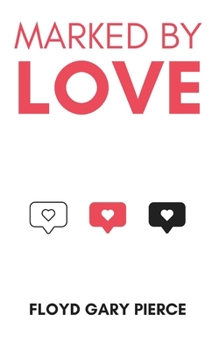 Paperback Marked By Love: Loving God, the Community, and other Christians. Book