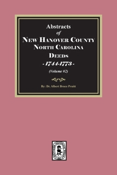 Paperback New Hanover County, North Carolina Deeds, 1744-1773. (Volume #2) Book