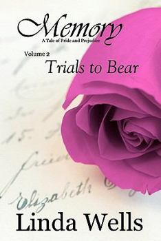 Paperback Memory: Volume 2, Trials to Bear: A Tale of Pride and Prejudice Book