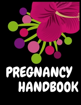 Paperback Pregnancy Handbook: A Week-by-Week Activities Guide for the First Time moms pregnancy Book
