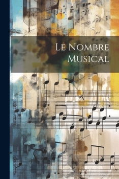Paperback Le Nombre Musical [French] Book