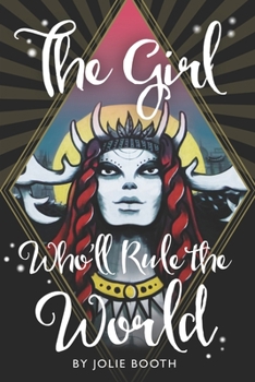 Paperback The Girl Who'll Rule the World Book