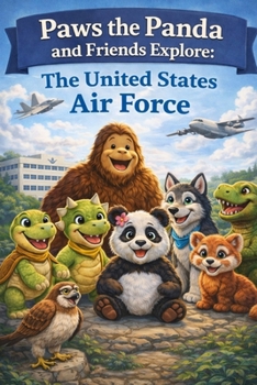 Paperback Paws the Panda and Friends Explore: The United States Air Force Book