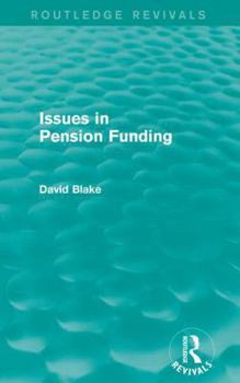 Paperback Issues in Pension Funding (Routledge Revivals) Book