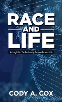 Paperback Race and Life: An Insight into The Relationship Between Race and Life Book