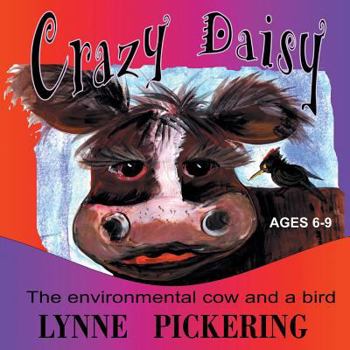 Paperback Crazy Daisy: The Environmental Cow and a Bird Book