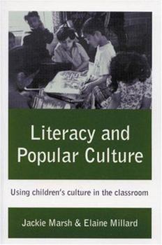 Paperback Literacy and Popular Culture: Using Children&#8242;s Culture in the Classroom Book