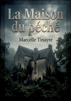 La Maison du péché: La quête d'identité face aux traditions familiales (French Edition)