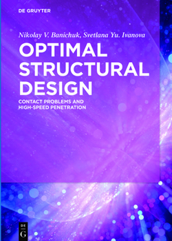 Hardcover Optimal Structural Design: Contact Problems and High-Speed Penetration Book
