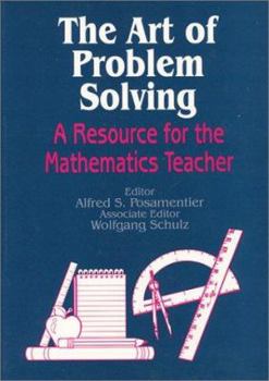 Hardcover The Art of Problem Solving: A Resource for the Mathematics Teacher Book