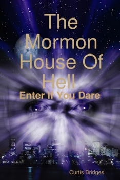 Paperback The Mormon House Of Hell Book