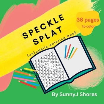Paperback Speckle Splat: funkadelic coloring book