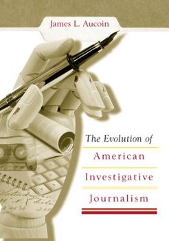 Hardcover The Evolution of American Investigative Journalism Book