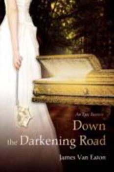 Paperback Down the Darkening Road: An Epic Fantasy Book