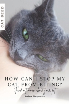 Paperback How can I stop my cat from biting?: Find out more about your pet Book