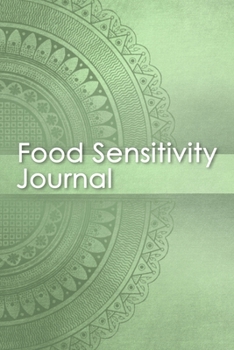 Food Sensitivity Journal: 50 days Food Diary | Track your Symptoms and Indentify your Intolerances and Allergies