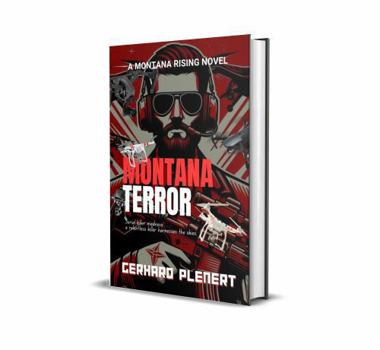 Hardcover Montana Terror: Volume III of the Montana Rising Series Book