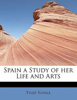 Spain a Study of Her Life and Arts