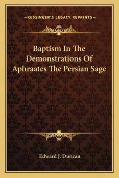 Paperback Baptism In The Demonstrations Of Aphraates The Persian Sage Book