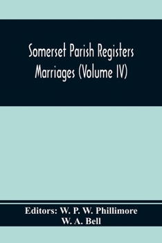 Paperback Somerset Parish Registers. Marriages (Volume Iv) Book