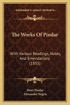 The Works Of Pindar: With Various Readings, Notes, And Emendations