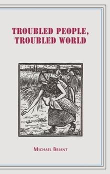 Hardcover Troubled People, Troubled World: Psychotherapy, Ethics and Society Book