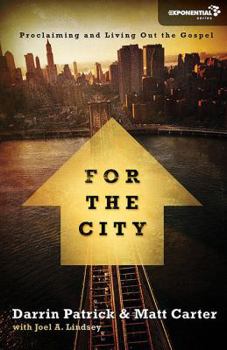 Paperback For the City: Proclaiming and Living Out the Gospel Book