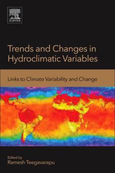 Paperback Trends and Changes in Hydroclimatic Variables: Links to Climate Variability and Change Book